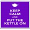 Keep Calm and Put the Kettle On - Large Coaster