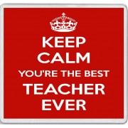 Keep Calm You're the Best Teacher Ever - Large Coaster