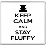 Keep Calm and Stay Fluffy - Large Coaster