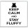 Keep Calm and Stay Fluffy - Large Coaster