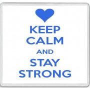 Keep Calm and Stay Strong - Large Coaster 