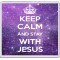 Keep Calm and Stay with Jesus - Large Coaster