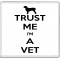 Trust Me I'm a Vet - Large Coaster