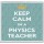 Keep Calm I'm a Physics Teacher - Large Coaster