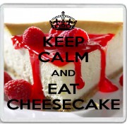 Keep Calm and Eat Cheesecake - Large Coaster