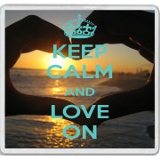 Keep Calm and Love On - Large Coaster