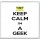 Keep Calm I'm a Geek - Large Coaster