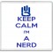 Keep Calm I'm a Nerd - Large Coaster
