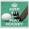 Keep Fit and Play Hockey - Large Coaster