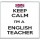 Keep Calm I'm a English Teacher - Large Coaster