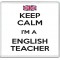 Keep Calm I'm a English Teacher - Large Coaster