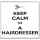 Keep Calm I'm a Hairdresser - Large Coaster