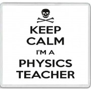 Keep Calm I'm a Physics Teacher - Large Coaster