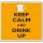 Keep Calm and Drink Up - Large Coaster