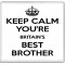 Keep Calm You're Britain's Best Brother - Large Coaster