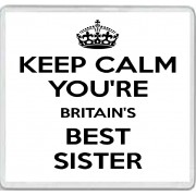 Keep Calm You're Britain's Best Sister - Large Coaster