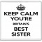 Keep Calm You're Britain's Best Sister - Large Coaster