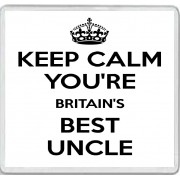 Keep Calm You're Britain's Best Uncle - Large Coaster