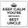 Keep Calm You're Britain's Best Uncle - Large Coaster