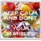 Keep Calm and Don't Lose Your Marbles - Large Coaster