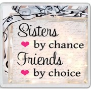 Sisters by Chance Friends by Choice - Large Coaster