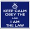 Keep Calm Obey the Law I am the Law - Large Coaster