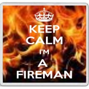 Keep Calm I'm a Fireman - Large Coaster