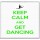 Keep Calm and Get Dancing - Large Coaster
