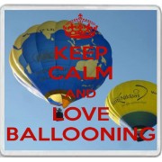 Keep Calm and Love Ballooning - Large Coaster