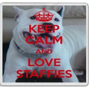 Keep Calm and Love Staffies - Large Coaster