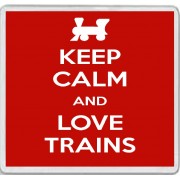 Keep Calm and Love Trains - Large Coaster