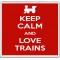 Keep Calm and Love Trains - Large Coaster
