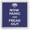 Now Panic and Freak Out - Small Coaster