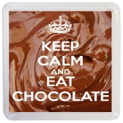 Keep Calm and Eat Chocolate - Small Coaster
