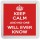 Keep Calm and No-one will Ever Know - Small Coaster