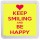 Keep Smiling and Be Happy - Small Coaster