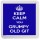 Keep Calm You Grumpy Old Git - Small Coaster