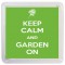 Keep Calm and Garden On - Small Coaster