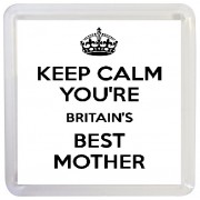 Keep Calm You're Britain's Best Mother - Small Coaster