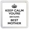 Keep Calm You're Britain's Best Mother - Small Coaster
