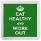 Eat Healthy and Work Out - Small Coaster
