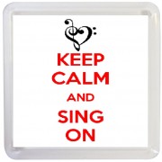 Keep Calm and Sing On - Small Coaster