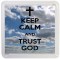 Keep Calm and Trust God - Small Coaster