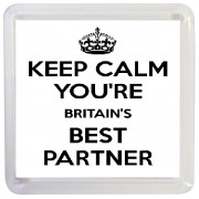 Keep Calm You're Britain's Best Partner - Small Coaster