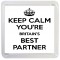 Keep Calm You're Britain's Best Partner - Small Coaster