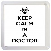 Keep Calm I'm a Doctor - Small Coaster