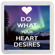 Do What Your Heart Desires - Small Coaster