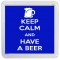 Keep Calm and Have a Beer - Small Coaster
