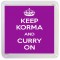 Keep Korma and Curry On - Small Coaster