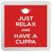 Just Relax and Have a Cuppa - Small Coaster